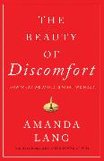 The Beauty of Discomfort