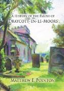 A History of the Parish of Draycott-En-Le-Moors