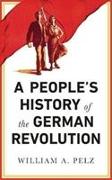 A People's History of the German Revolution