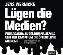 Lügen die Medien?