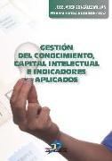 Gestión del conocimiento, capital intelectual e indicadores aplicados