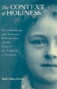The Context of Holiness: Psychological and Spiritual Reflections on the Life of St. Therese of Lisieux