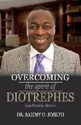 Overcoming the Spirit of Diotrephes
