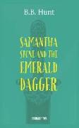 Samantha Stone and the Emerald Dagger