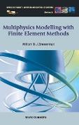 Multiphysics Modeling with Finite Element Methods