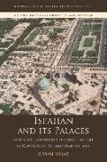 Isfahan and Its Palaces