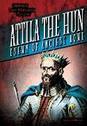 Attila the Hun: Enemy of Ancient Rome