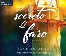 El Secreto del Faro (the Lightkeeper's Daughters): Una Novela (a Novel)