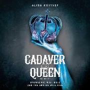 Cadaver & Queen