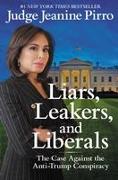 Liars, Leakers, and Liberals