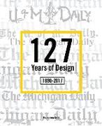 127 Years of Design 1890-2017: The Michigan Daily