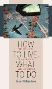 How to Live, What to Do: Thirteen Ways of Looking at Wallace Stevens