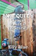 Bikequity: Money, Class, and Bicycling