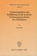 Verfassungslehre und Einführung in die deutsche Verfassungsgeschichte des Mittelalters