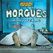 Morgues Mortíferas (Deadly Morgues)