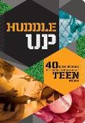 Huddle Up! Sports Devo Teen: 40 Sports Devotions for Coaches and Parents of Teen Athletes