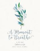 A Moment to Breathe a Moment to Breathe: A 365-Day Devotional Journal a 365-Day Devotional Journal