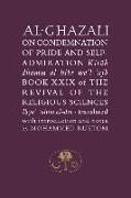 Al-Ghazali on the Condemnation of Pride and Self-Admiration: Book XXIX of the Revival of the Religious Sciences