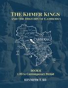 The Khmer Kings and the History of Cambodia