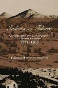 Indians of the Tulares: Adaptation, Relocation, and Subjugation in Central California 1771-1917