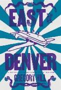 East of Denver: A Strattford County Yarn