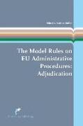 The Model Rules on Eu Administrative Procedures: Adjudication