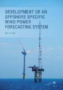Development of an Offshore Specific Wind Power Forecasting System Delopment of am Offshore Specific Wind Power Forecasting System