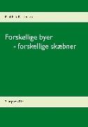 Forskellige byer - forskellige skæbner