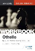 AS/A-level English Literature Workbook: Othello