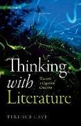 Thinking with Literature: Towards a Cognitive Criticism