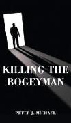 Killing the Bogeyman