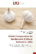 Étude Comparative du Rendement d¿Allium Sativum L. (AIL)
