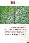 Disenchantment: The Culture of Narcissism & Mainstream Economics