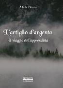 L'artiglio d'argento. Il viaggio dell'apprendista