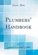 Plumbers' Handbook (Classic Reprint)