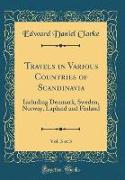 Travels in Various Countries of Scandinavia, Vol. 3 of 3