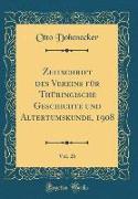 Zeitschrift des Vereins für Thüringische Geschichte und Altertumskunde, 1908, Vol. 26 (Classic Reprint)