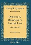 Orestes A. Brownson's Latter Life
