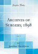 Archives of Surgery, 1898, Vol. 9 (Classic Reprint)