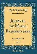 Journal de Marie Bashkirtseff, Vol. 2 (Classic Reprint)