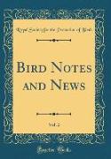 Bird Notes and News, Vol. 2 (Classic Reprint)