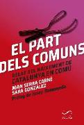 El part dels comuns : Relat del naixement de Catalunya en Comú