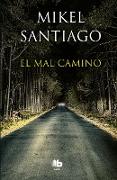 El Mal Camino / The Wrong Way