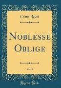 Noblesse Oblige, Vol. 2 (Classic Reprint)