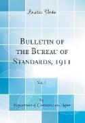 Bulletin of the Bureau of Standards, 1911, Vol. 7 (Classic Reprint)