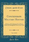 Confederate Military History, Vol. 3 of 12
