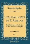 Les Cinq Livres de F. Rabelais, Vol. 5