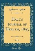 Hall's Journal of Health, 1893, Vol. 40 (Classic Reprint)