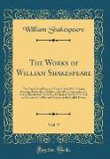 The Works of William Shakespeare, Vol. 9