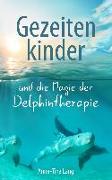 Gezeitenkinder und die Magie der Delphintherapie